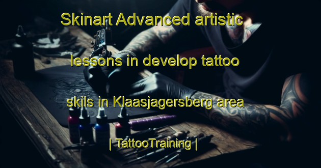 Skinart Advanced artistic lessons in develop tattoo skils in Klaasjagersberg area | TattooTraining | TattooClasses | SkinartTraining-South Africa